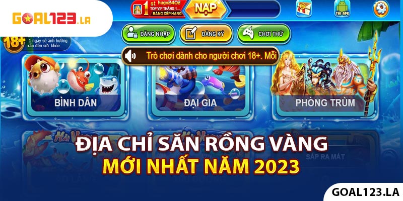 Goal123 - Địa Chỉ Săn Rồng Vàng Mới Nhất Năm 2023