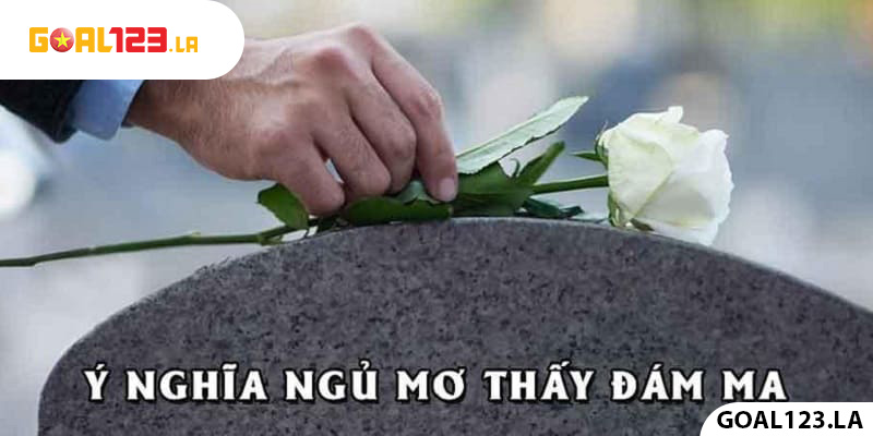 Mơ Thấy Đám Ma: Tâm Linh Và Con Số May Mắn