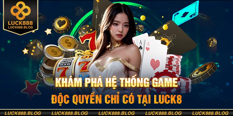 Luck8 là đối tác của những nhà cung cấp game hàng đầu