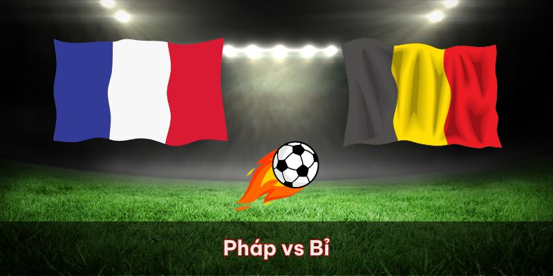 Pháp Vs Bỉ Đại Chiến Vòng 1/8 Euro 2024, 23h Ngày 1/7/2024